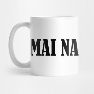 Mai na gioia Mug